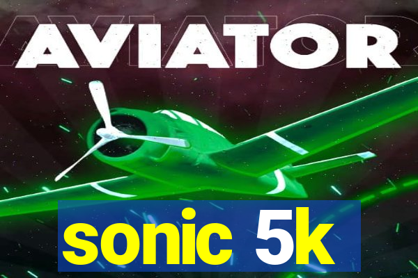 sonic 5k